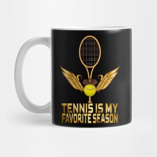 Tennis Is My Favorite Season, Tennis Lovers Mug